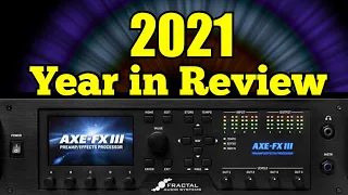 AXE-FX III - Fractal Audio 2021 Year In Review!