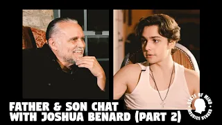 MAURICE BENARD STATE OF MIND with JOSHUA BENARD: Father and Son discuss life, Acting and Music