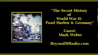 The Secret History of World War II: Pearl Harbor and Germany