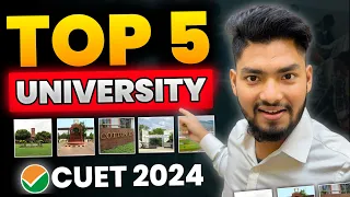 CUET 2024 BIG UPDATE: TOP 5 UNIVERSITIES 🔥 LOW FEES HIGH PLACEMENT 💯🔥