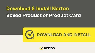 How to download & install your Norton product purchased as a boxed product or a product card