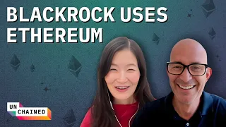 How BlackRock’s New Fund on Ethereum Got a Very Crypto Welcome - Ep. 623