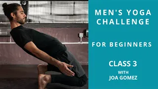 Level 3/Class 3 - Warrior Addict Men's Yoga Challenge 2021 - With Joa Gomez