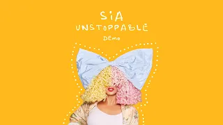 Sia - Unstoppable (Original Demo)