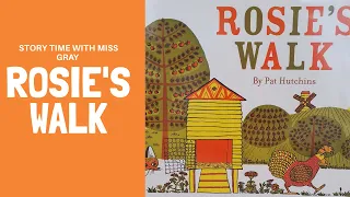 Story Time with Miss Gray - Rosie's Walk by Pat Hutchins