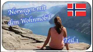 Norwegen mit dem Wohnmobil | Route - Tipps | Teil 1