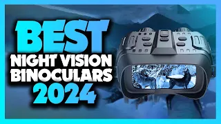 Best Night Vision Binoculars 2024 - The Only 5 You Should Consider Today!