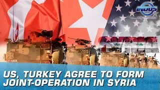 US, Turkey Agree To Form Joint-Operation In Syria | Indus News