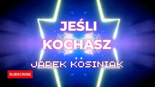 Jarek Kosiniak - JEŚLI KOCHASZ ♥️♥️ ♥️ z rep.AKCENT (COVER 2023) OFFICIAL AUDIO