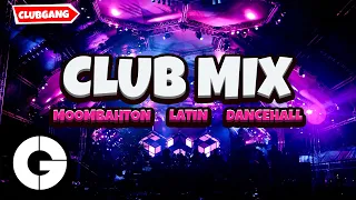 Club Mix 2022 ✘ Moombahton, Latin, Dancehall ✘ Mixtape by CLUBGANG