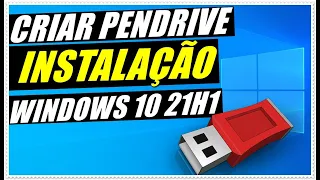 COMO CRIAR PEN DRIVE DE INSTALAÇÃO DO SISTEMA WINDOWS 10 21H1