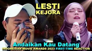 FIRST-TIME REACTION - LESTI KEJORA - Andaikan Kau Datang - INDONESIAN MOVIE AWARDS 2023