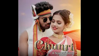 Chunri ( New Nagpuri Song )