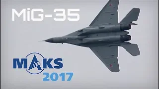 MAKS 2017 - MiG-35 Flight Display in Foggy Weather - HD 50fps