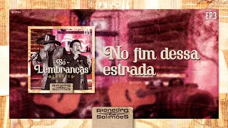 Rionegro & Solimões - No Fim Dessa Estrada | DVD Só Lembranças