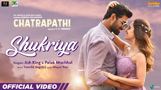 Shukriya - Chatrapathi | Sreenivas B, Nushrratt Bharuccha | Ash King & Palak Muchhal| Tanishk Bagchi