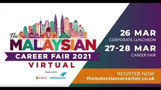 The Malaysian Virtual Career Fair 2021 is Back! (UK Fair)