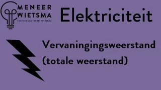 *OUDE VERSIE* Natuurkunde uitleg Elektriciteit 10: Vervangingsweerstand (Totale weerstand)