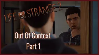 Life Is Strange 2: Out Of Context (Part One) Remade