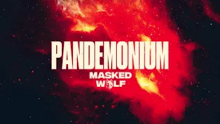 Masked Wolf - Pandemonium (Official Audio)