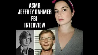 ASMR | Whispered True Crime | Jeffrey Dahmer FBI Interview