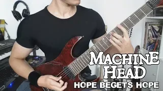 Machine Head - Hope Begets Hope | Full Guitar Cover (Tabs - All Guitars - HD)