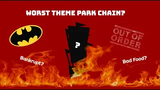 Defending "The WORST theme park chain"