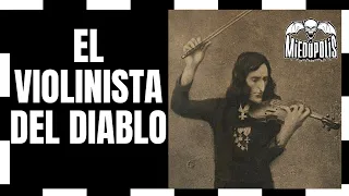 Nicola Paganini, el Violinista que PACTÓ CON EL DIABLO. MIEDOPOLIS #miedopolis