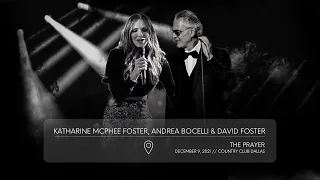 Katharine McPhee Foster, Andrea Bocelli & David Foster  - The prayer @ Country Club Dallas