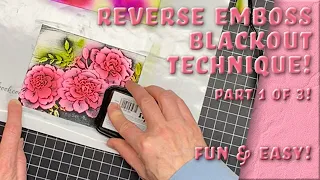 Reverse  Emboss Blackout Technique