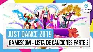JUST DANCE 2019 - Anuncio Gamescom (lista de canciones parte 2)