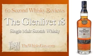The Glenlivet 18 Single Malt Scotch Whisky - 60 Second Whisky Reviews #025