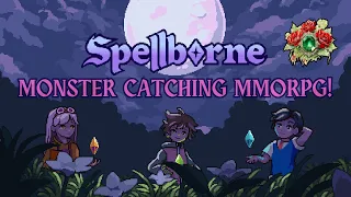 Spellborne Alpha! | Monster Catching MMORPG! | SIGN-UP TODAY & START FARMING! | @spellbornegame