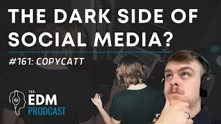 COPYCATT on Creative Burnout, Social Media & Bass Post-Processing (The EDM Prodcast #161)