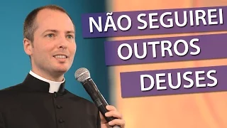 Não Seguirei outros deuses - Padre Duarte Lara (15/11/13)