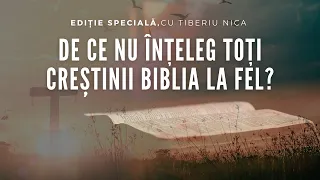 De ce nu înțeleg toți creștinii Biblia la fel? | Ediție Specială cu Tiberiu Nica | Speranța TV