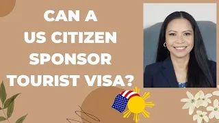 Can a US Citizen Sponsor My Tourist Visa Application?