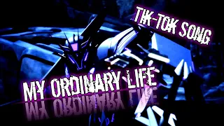 Soundwave edit My Ordinary Life - Tik-Tok Song