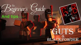 Beginners Guide to Guts and Blackpowder (2024)