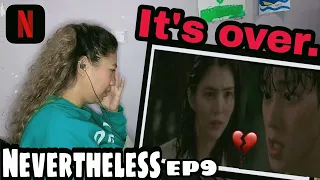 NEVERTHELESS ep. 9: IT'S OVER (Jae-Eon lost Na- Bi for good. Will there be another chance for them?)