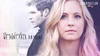 Klaus & Caroline (Klaroline) ● We Dont Talk Anymore (For Zazi)