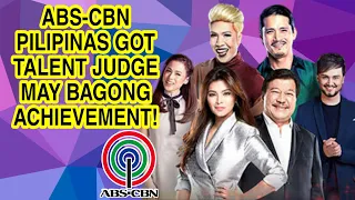 KILALANG ABS-CBN PILIPINAS GOT TALENT JUDGE MAY BAGONG ACHIEVEMENT! KAPAMILYA FANS NATUWA!