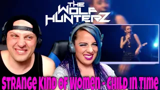 Strange Kind Of Women - Child in Time | THE WOLF HUNTERZ Reactions