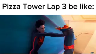 Pizza Tower Lap 3 be like: