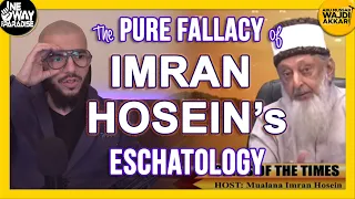 The Pure Fallacy of Imran Hosein's Eschatology | Abu Mussab Wajdi Akkari