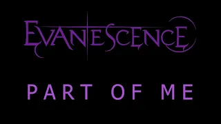 Evanescence - Part Of Me Lyrics (The Bitter Truth)