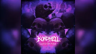[1 HOUR] KORDHELL - LAND OF FIRE (Sped Up)