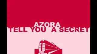 Azora - Tell You A Secret