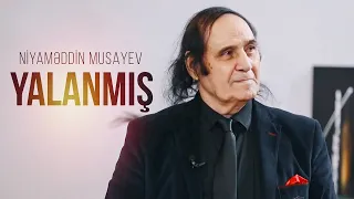 Niyaməddin Musayev — Yalanmış