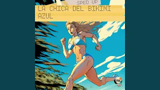 La Chica del Bikini Azul (Sped Up Version)